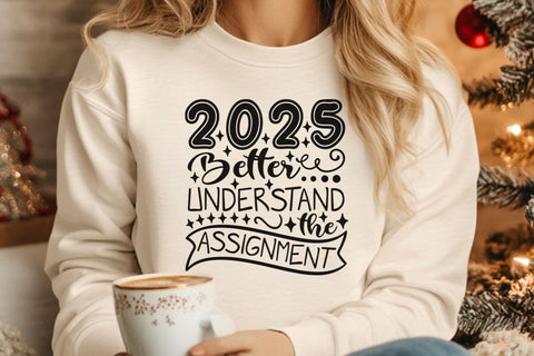 2025 Better Understand The Assignment| New Year's Eve SVG Cutting Files. SVG CosmosFineArt 