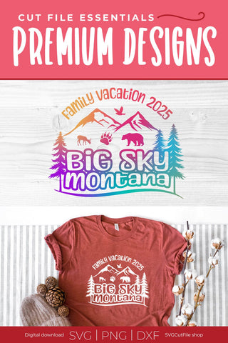 2025 Big Sky Montana Family Trip svg - Montana SVG vacation or Trip SVG SVG Cut File 