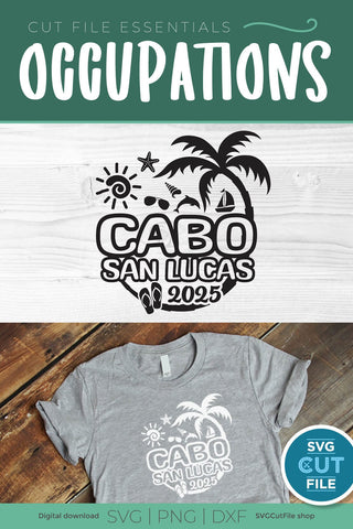 2025 Cabo San Lucas SVG - Cabo Mexico Vacation or Trip Design SVG SVG Cut File 