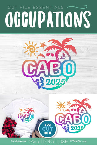 2025 Cabo svg - Cabo Mexico Vacation Trip Design SVG SVG Cut File 