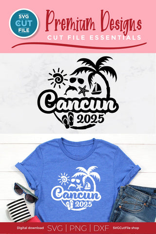 2025 Cancun svg - Cancun Mexico Vacation or Trip Design SVG SVG Cut File 