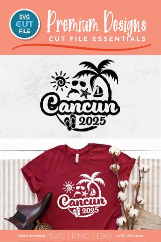 2025 Cancun svg - Cancun Mexico Vacation or Trip Design SVG SVG Cut File 