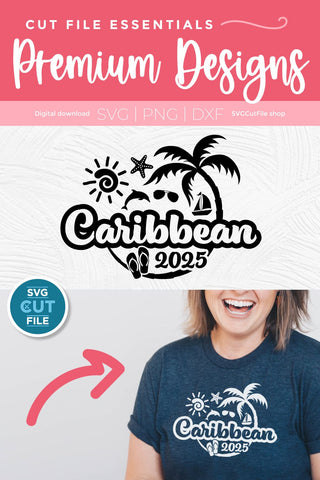 2025 Caribbean svg - Caribbean Vacation or Trip Design SVG SVG Cut File 