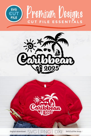 2025 Caribbean svg - Caribbean Vacation or Trip Design SVG SVG Cut File 