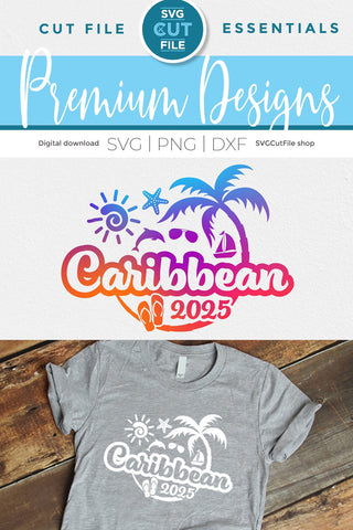 2025 Caribbean svg - Caribbean Vacation or Trip Design SVG SVG Cut File 