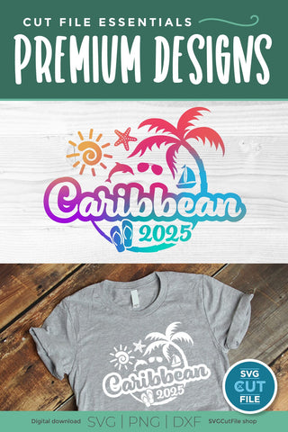 2025 Caribbean svg - Caribbean Vacation or Trip Design SVG SVG Cut File 