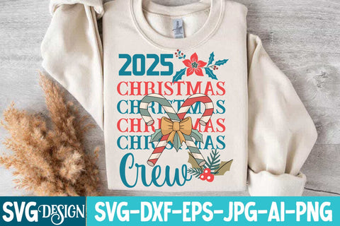 2025 Christmas Crew SVG Design,Christmas Svg Design,Christmas Svg Design,Christmas svg Cut File,Christmas t-Shirt Design SVG BlackCatsMedia 