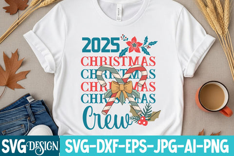 2025 Christmas Crew SVG Design,Christmas Svg Design,Christmas Svg Design,Christmas svg Cut File,Christmas t-Shirt Design SVG BlackCatsMedia 