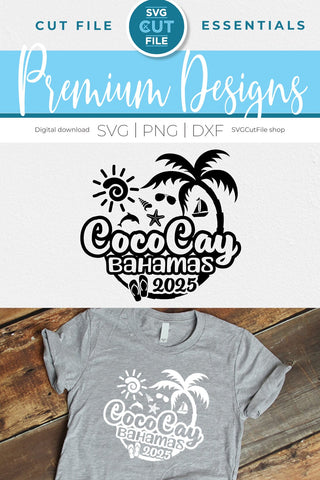 2025 CocoCay Bahamas svg - CocoKey Bahamas Vacation or Trip Design SVG SVG Cut File 
