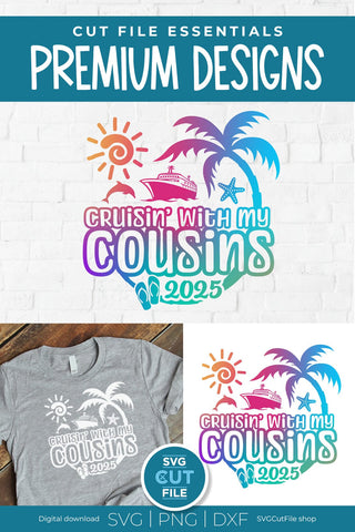 2025 Cousins Cruise svg - Cruisin with my Cousins svg vacation or Trip Design SVG SVG Cut File 