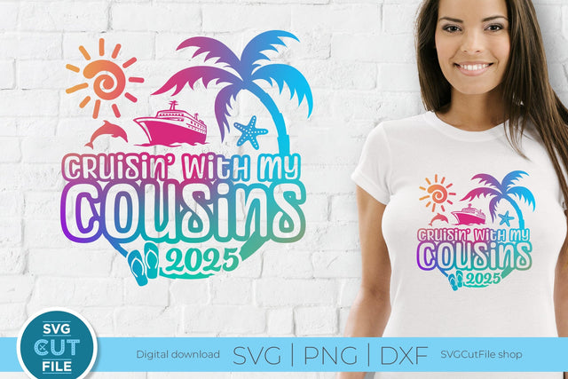2025 Cousins Cruise svg - Cruisin with my Cousins svg vacation or Trip Design SVG SVG Cut File 