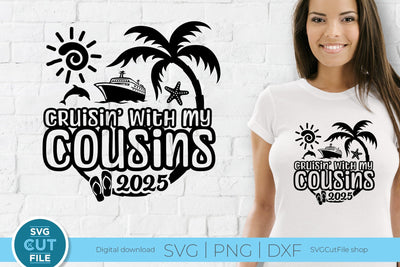 2025 Cousins Cruise svg - Cruisin with my Cousins svg vacation or Trip Design SVG SVG Cut File 