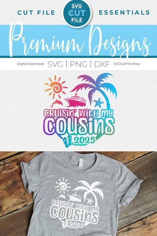 2025 Cousins Cruise svg - Cruisin with my Cousins svg vacation or Trip Design SVG SVG Cut File 