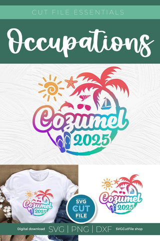 2025 Cozumel svg - Cozumel Mexico Vacation or Trip Design SVG SVG Cut File 