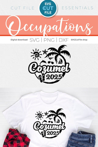 2025 Cozumel svg - Cozumel Mexico Vacation or Trip Design SVG SVG Cut File 