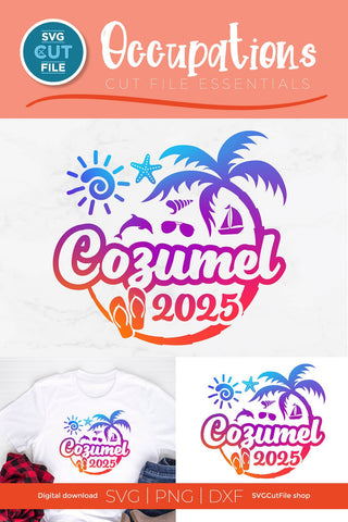 2025 Cozumel svg - Cozumel Mexico Vacation or Trip Design SVG SVG Cut File 