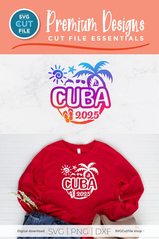 2025 Cuba svg - Cuba Caribbean Vacation or Trip Design SVG SVG Cut File 