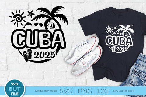 2025 Cuba svg - Cuba Caribbean Vacation or Trip Design SVG SVG Cut File 