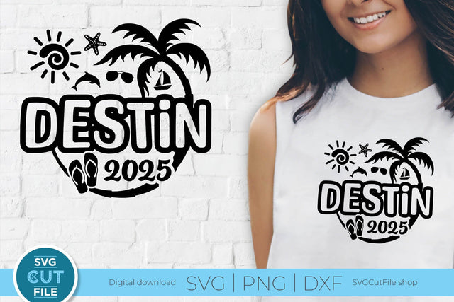 2025 Destin Florida svg - Destin FL Vacation or Trip Design SVG SVG Cut File 