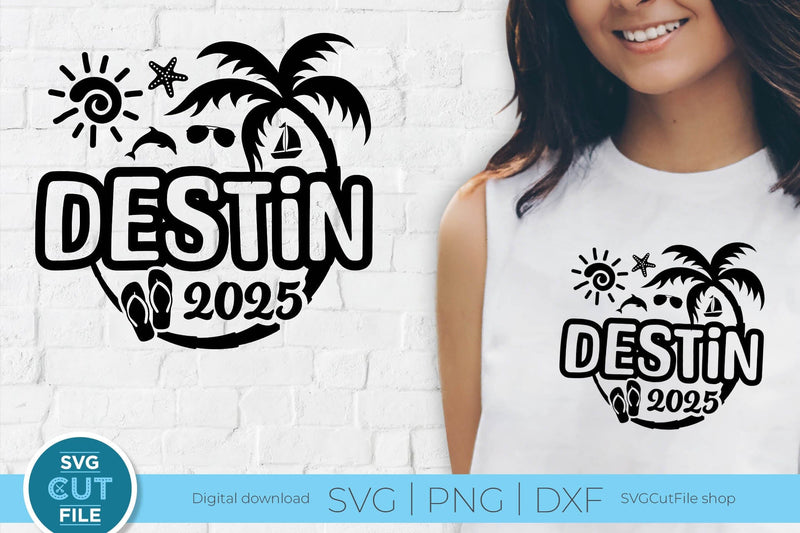 2025 Destin Florida svg - Destin FL Vacation or Trip Design SVG SVG Cut File 