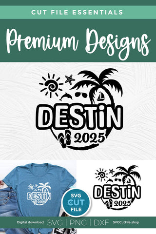 2025 Destin Florida svg - Destin FL Vacation or Trip Design SVG SVG Cut File 