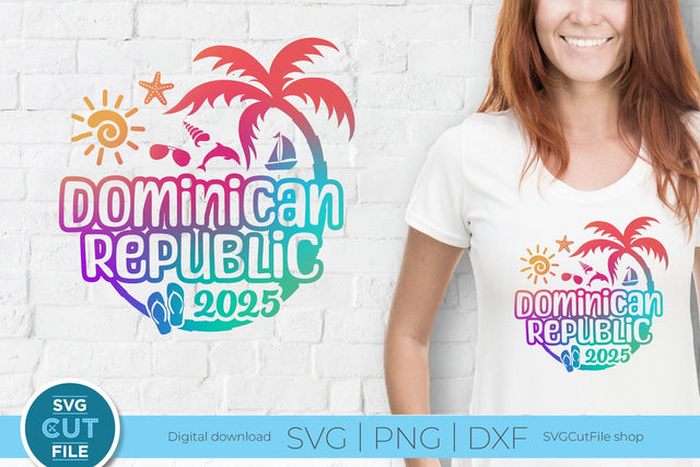 2025 Dominican Republic svg - DR Vacation or Trip Design SVG SVG Cut File 