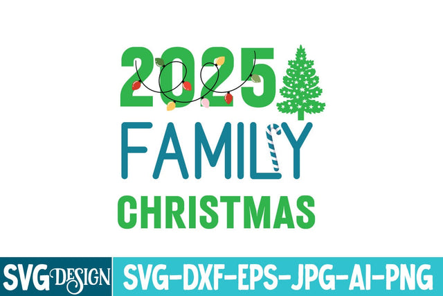 2025 Family Christmas SVG Design,2025 Family Christmas Sublimation Design,Christmas SVG Design,Christmas SVG,hristmas Retro SVG Design,Christmas t-Shirt Design,Christmas sublimation Design png SVG BlackCatsMedia 