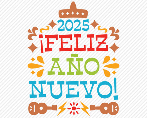 2025 Feliz Ano Nuevo | New Years SVG SVG Texas Southern Cuts 