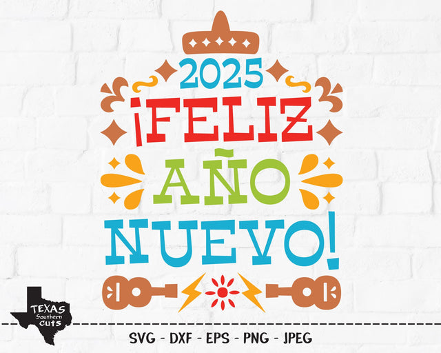 2025 Feliz Ano Nuevo | New Years SVG SVG Texas Southern Cuts 