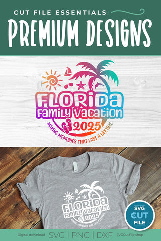 2025 Florida Family Vacation svg - Great for a Florida Trip SVG SVG Cut File 