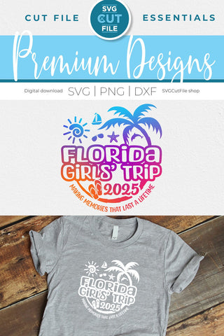 2025 Florida Girls' Trip svg - Great for a Florida Vacation SVG SVG Cut File 