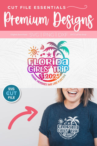 2025 Florida Girls' Trip svg - Great for a Florida Vacation SVG SVG Cut File 