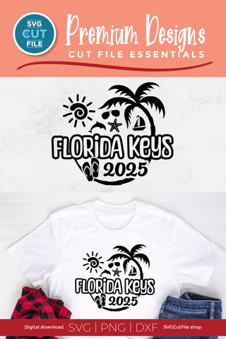 2025 Florida Keys svg - 2025 Florida Vacation or Trip SVG SVG Cut File 