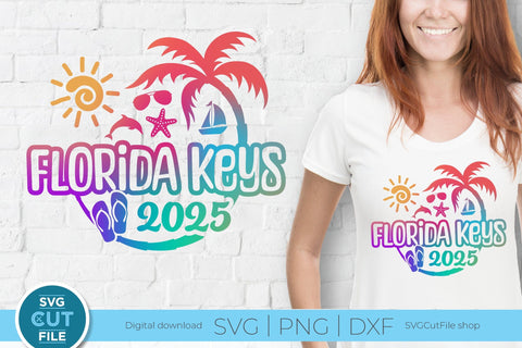 2025 Florida Keys svg - 2025 Florida Vacation or Trip SVG SVG Cut File 