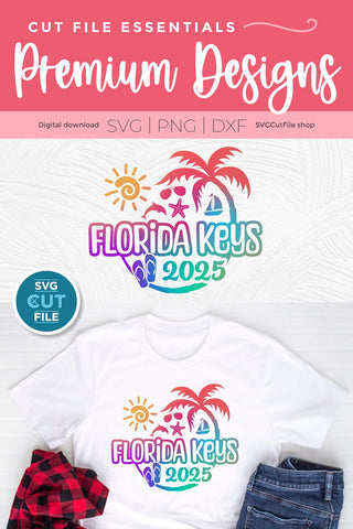2025 Florida Keys svg - 2025 Florida Vacation or Trip SVG SVG Cut File 