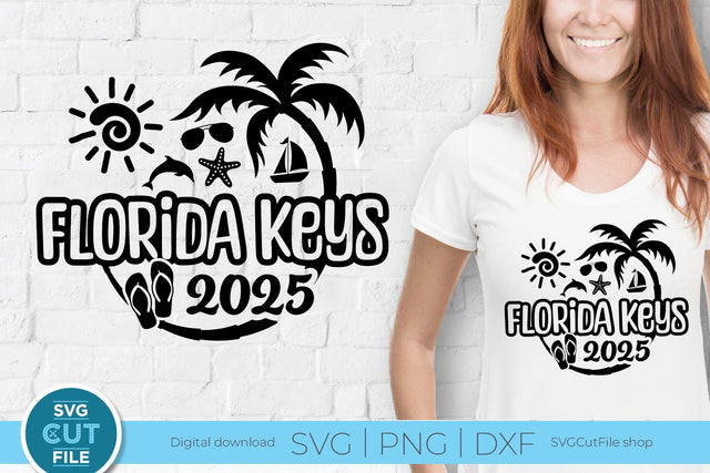 2025 Florida Keys svg - 2025 Florida Vacation or Trip SVG SVG Cut File 