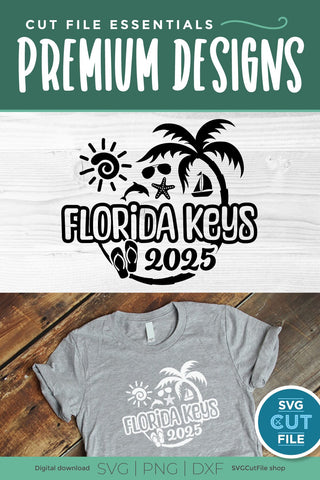 2025 Florida Keys svg - 2025 Florida Vacation or Trip SVG SVG Cut File 