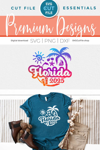 2025 Florida svg - Great for a Florida Vacation or Trip SVG SVG Cut File 