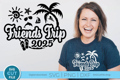 2025 Friends Trip svg - Besties or Girls Cruise Vacation Design SVG SVG Cut File 