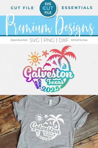 2025 Galveston Texas svg - Galveston TX Vacation or Trip Design SVG SVG Cut File 