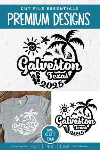 2025 Galveston Texas svg - Galveston TX Vacation or Trip Design SVG SVG Cut File 