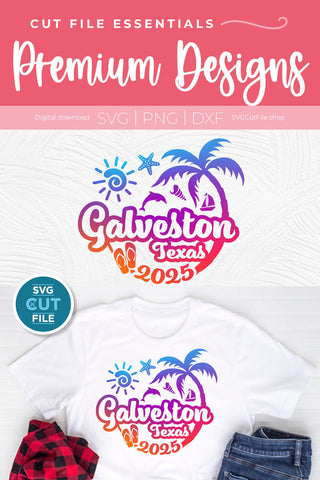 2025 Galveston Texas svg - Galveston TX Vacation or Trip Design SVG SVG Cut File 