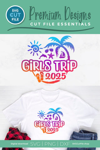 2025 Girls Trip svg - Girls Cruise Vacation Design SVG SVG Cut File 