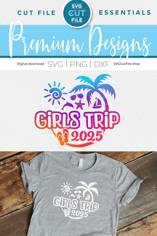 2025 Girls Trip svg - Girls Cruise Vacation Design SVG SVG Cut File 