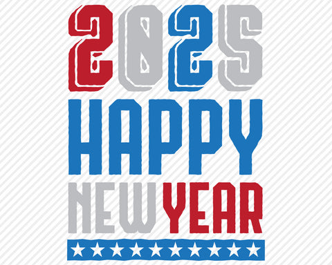 2025 Happy New Year | New Years SVG SVG Texas Southern Cuts 