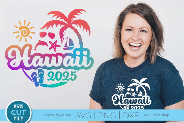 2025 Hawaii svg - Hawaii Vacation or Trip Design SVG SVG Cut File 