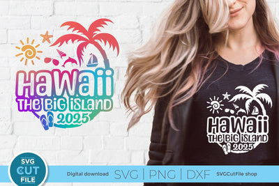 2025 Hawaii-the Big Island svg - Hawaiian Vacation or Trip Design SVG SVG Cut File 