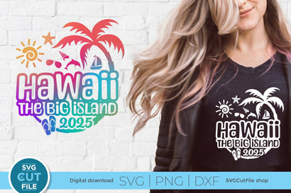 2025 Hawaii-the Big Island svg - Hawaiian Vacation or Trip Design SVG SVG Cut File 