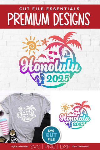2025 Honolulu Hawaii svg - Honolulu Hawaii Vacation or Trip Design SVG SVG Cut File 