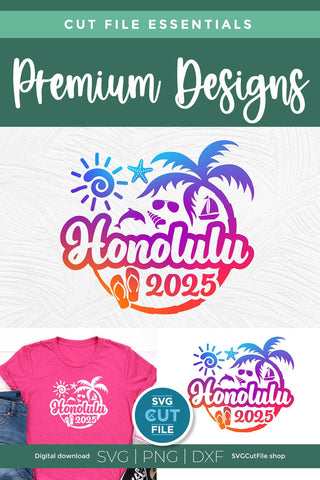 2025 Honolulu Hawaii svg - Honolulu Hawaii Vacation or Trip Design SVG SVG Cut File 